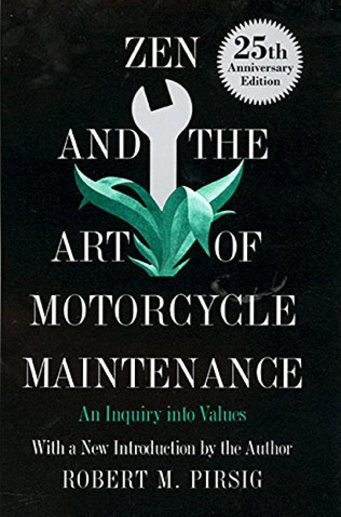 Zen and the Art of Motorcycle Maintenance